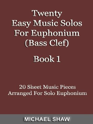 cover image of Twenty Easy Music Solos For Euphonium (Bass Clef) Book 1